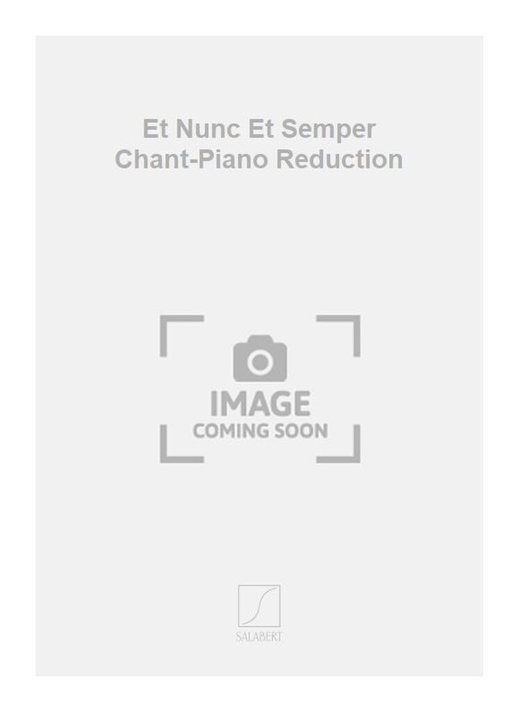 Et Nunc Et Semper Chant-Piano Reduction